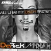 Da Rick & Markus h - Will U Be My Bitch Britney (Radio Edit) - Single